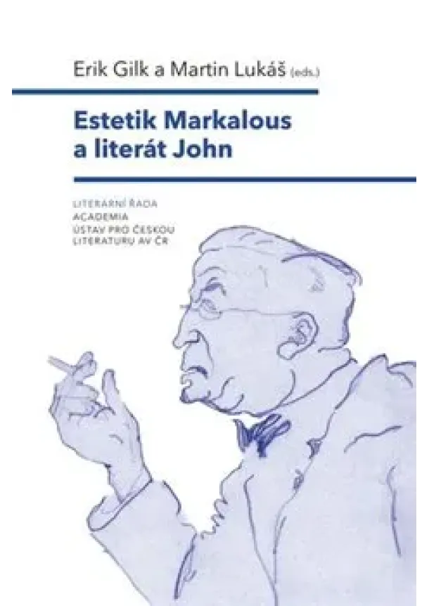 Erik Gilk, Martin Lukáš - Estetik Markalous a literát John