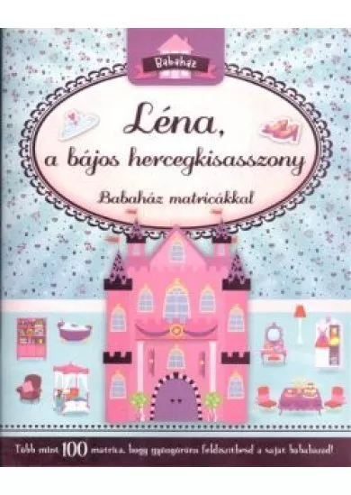 LÉNA, A BÁJOS HERCEGKISASSZONY /BABAHÁZ MATRICÁKKAL