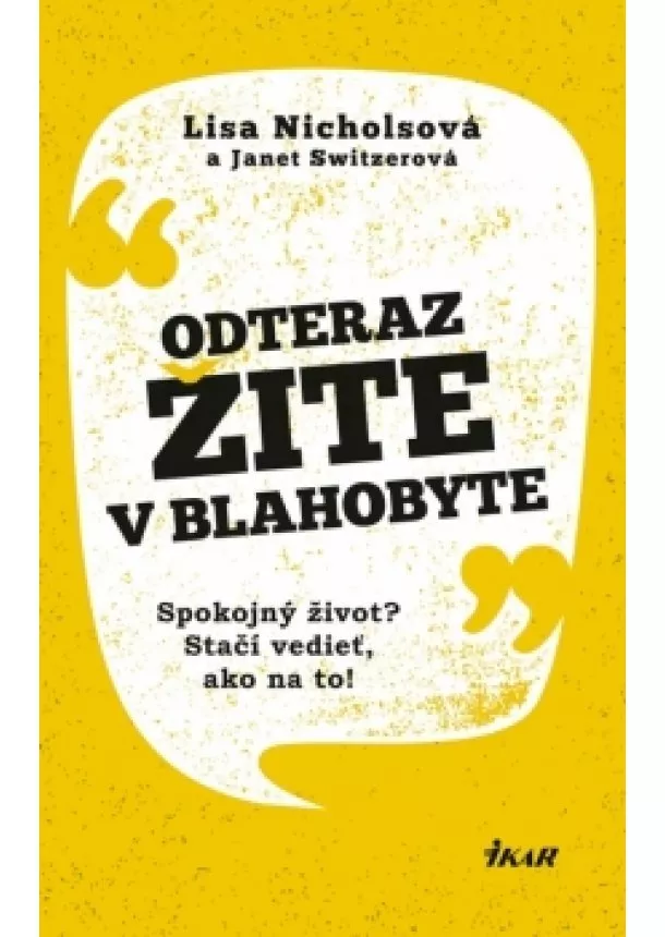 Lisa Nicholsová, Janet Switzerová - Odteraz žite v blahobyte