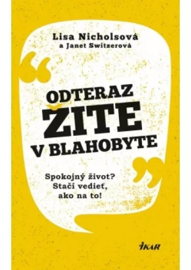 Odteraz žite v blahobyte