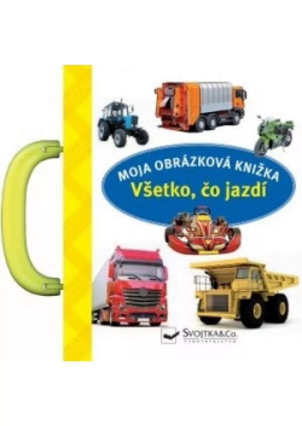 autor neuvedený - Všetko, čo jazdí - moja obrázková knižka