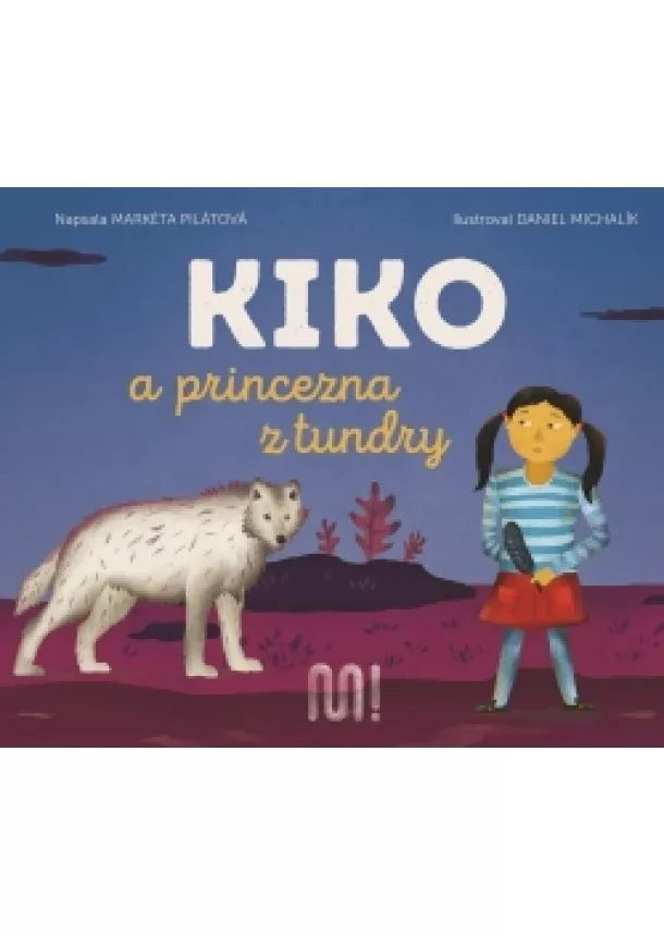 Markéta Pilátová - Kiko a princezna z tundry