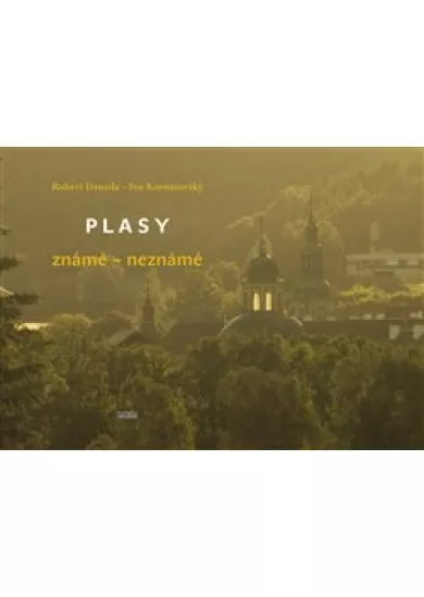 Plasy - známé – neznámé