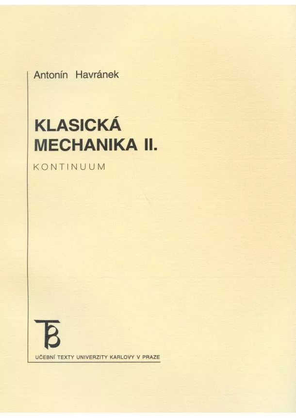 Antonin Havránek - Klasická mechanika II. Kontinuum