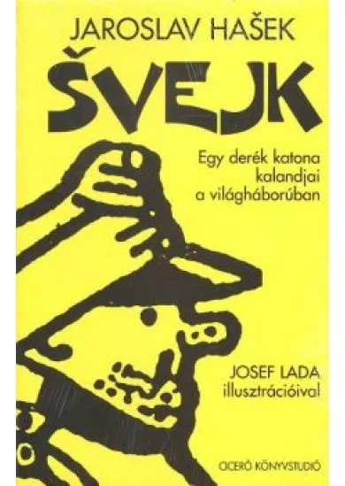 SVEJK 1-2. /EGY DERÉK KATONA KALANDJAI A VILÁGHÁBORÚBAN