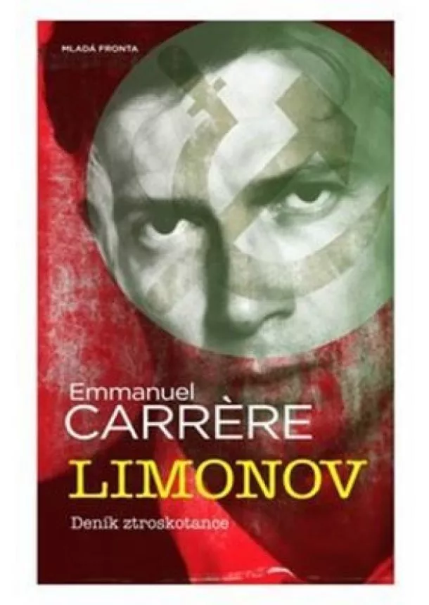 Emmanuel Carrere - Limonov - Deník ztroskotance