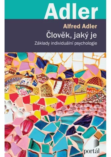 Člověk, jaký je - Základy individuální psychologie