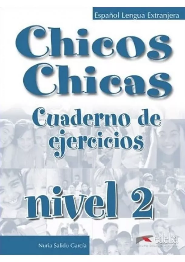 Ángeles María Palomino - Chicos Chicas 2: Pracovní sešit