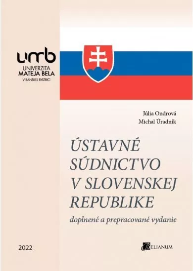 Ústavné súdnictvo v Slovenskej republike - doplnené a prepracované vydanie