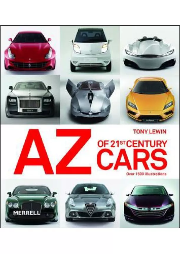 Tony Lewin - A-Z Cars of 21st Century Cars