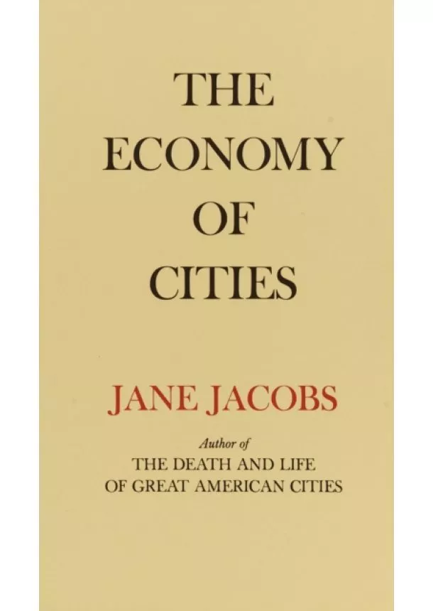 Jane Jacobs - The Economy of Cities