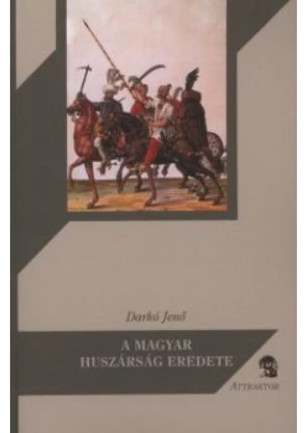 Darkó Jenő - A magyar huszárság eredete