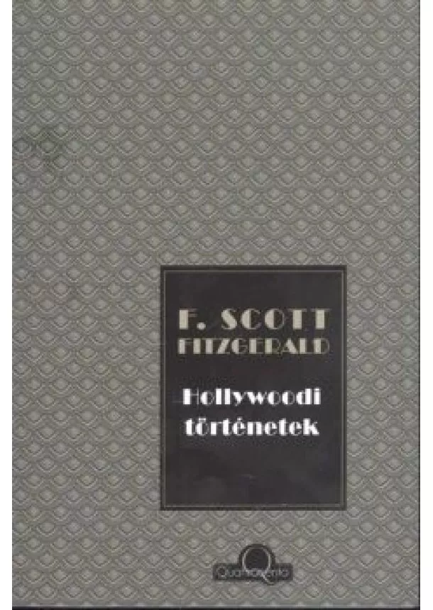 F. Scott Fitzgerald - HOLLYWOODI TÖRTÉNETEK