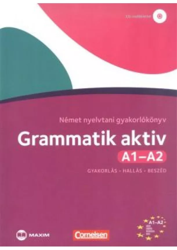 Nyelvkönyv - Grammatik aktiv - Német nyelvtani gyakorlókönyv a1-a2 /Gyakorlás, hallás, beszéd