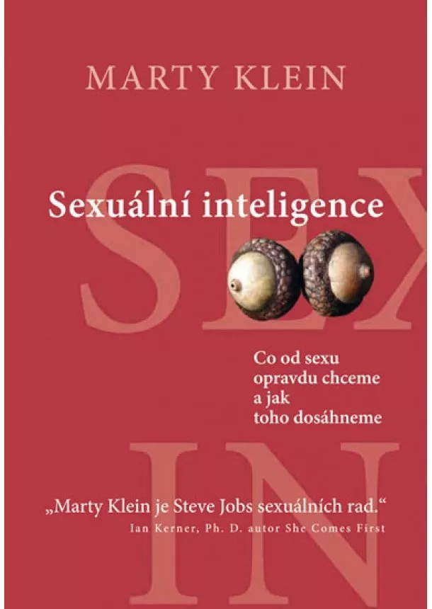 Marty Klein - Sexuální inteligence - Co od sexu opravdu chceme a jak toho dosáhneme