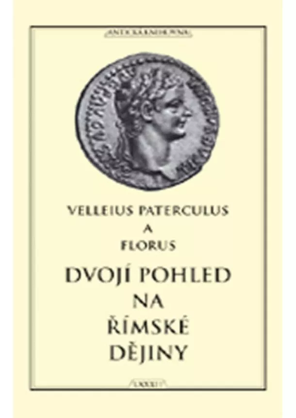 Publius Florus, Velleius Paterculus - Dvojí pohled na římské dějiny