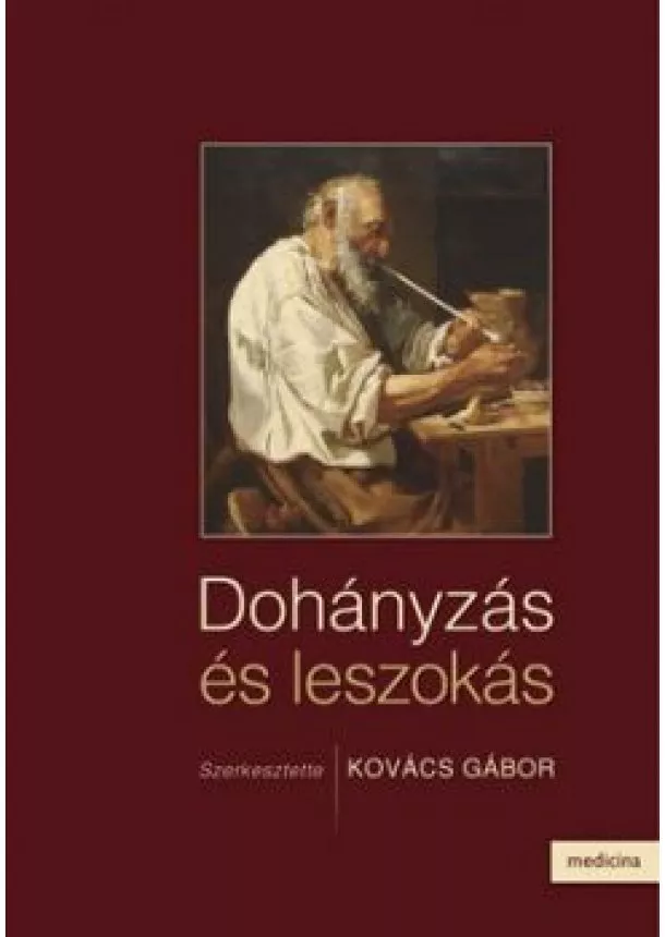 Kovács Gábor (Szerkesztő) - DOHÁNYZÁS ÉS LESZOKÁS