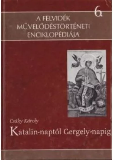 Katalin-naptól Gergely-napig