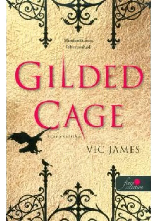 Vic James - Gilded Cage - Aranykalitka /Sötét képességek 1.