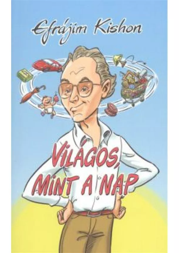 Efrájim Kishon - VILÁGOS, MINT A NAP