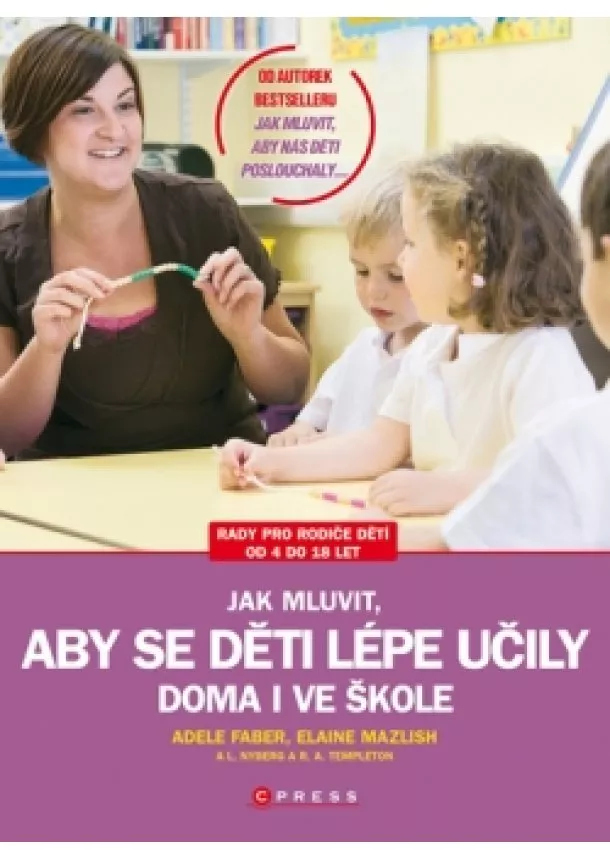 Adele Faber, Elaine Mazlish - Jak mluvit, aby se děti lépe učily - doma i ve škole