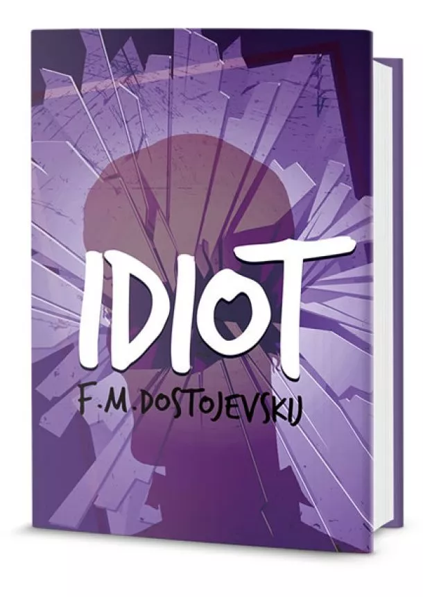 Fjodor Michajlovič Dostojevskij - Idiot