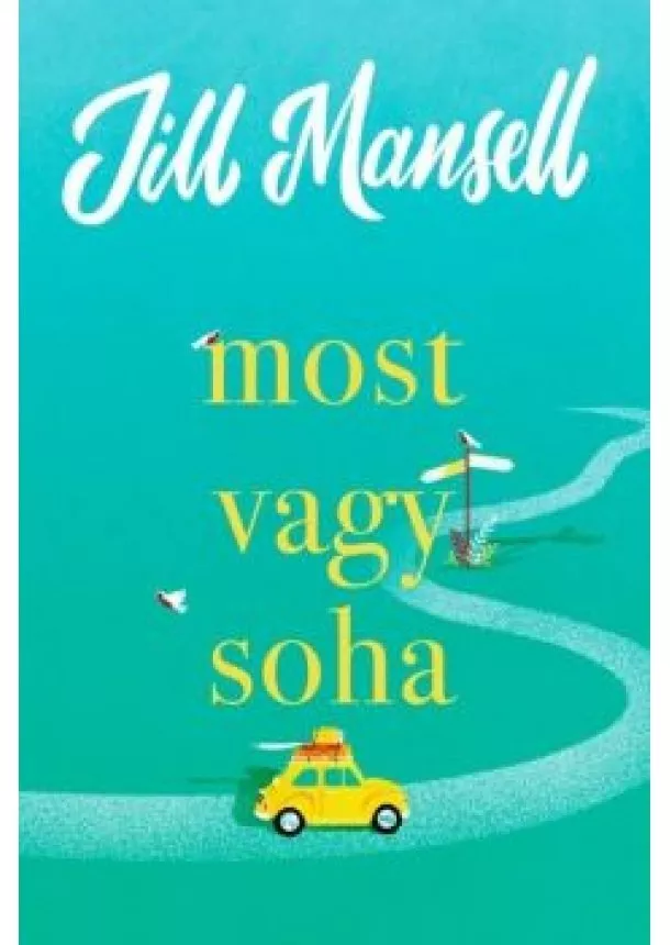 Jill Mansell - Most vagy soha