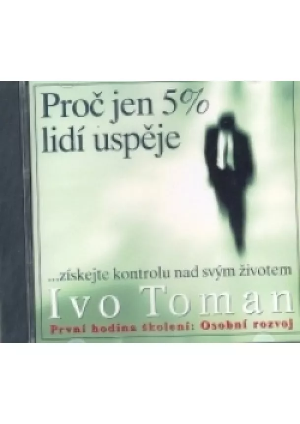 Ivo Toman - Proč jen 5 % lidí uspěje - CD