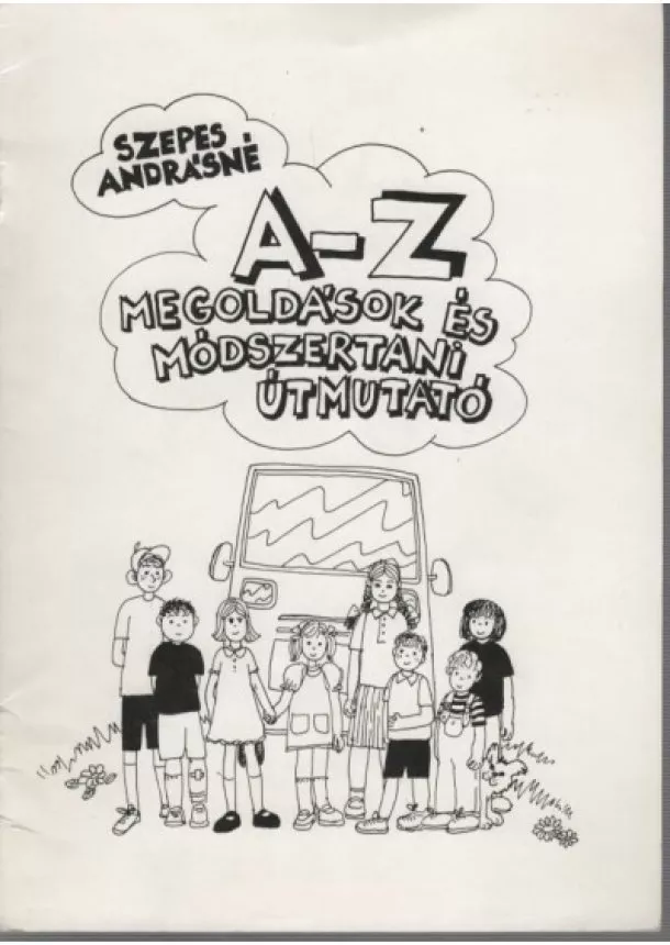 Szepes Andrásné - A-z megoldások és módszertani útmutató /Lx-0064