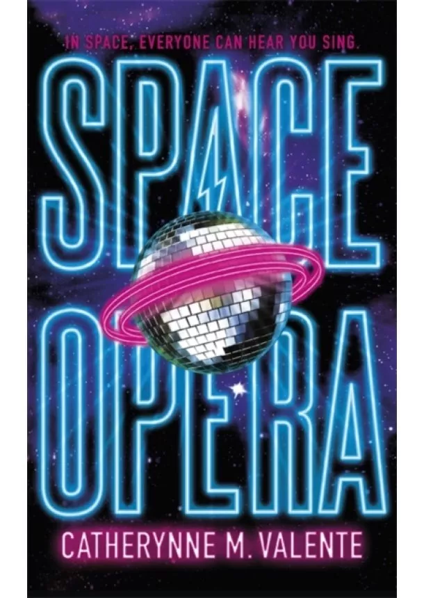 Catherynne M. Valente - Space Opera