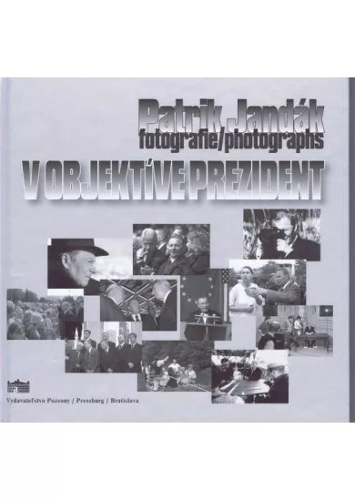 Fotografie/photographs - V objektíve prezident