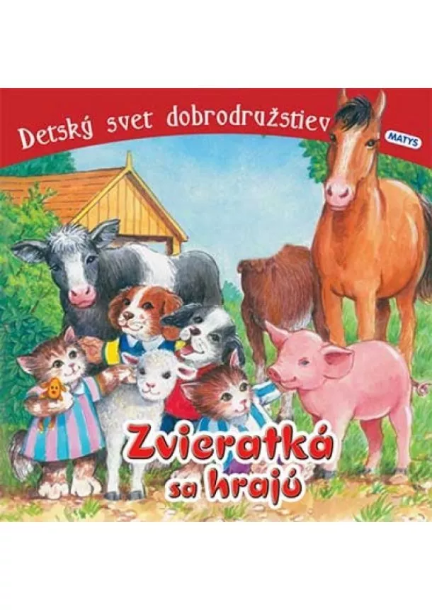 autor neuvedený - Zvieratká sa hrajú - leporelo