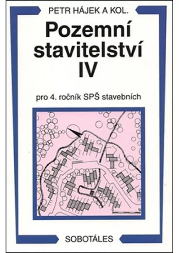 Hájek Václav - Pozemní stavitelství IV pro 4.r. SPŠ stavební