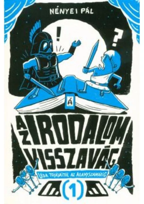 Nényei Pál - Az irodalom visszavág 1. - Léda tojásaitól az aranyszamárig