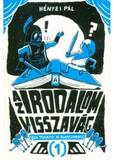 Az irodalom visszavág 1. - Léda tojásaitól az aranyszamárig