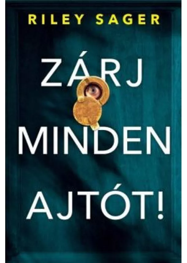 Riley Sager - Zárj minden ajtót!