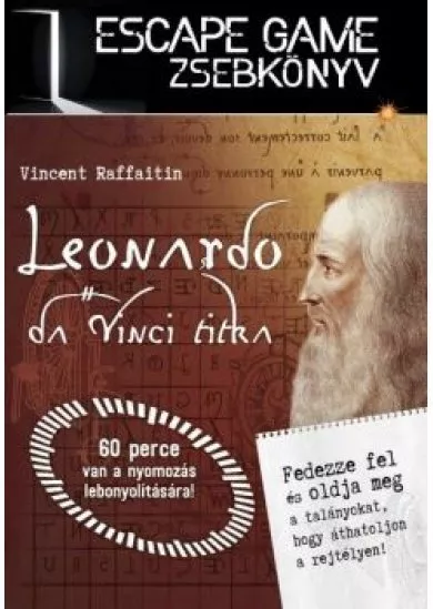 Leonardo da Vinci titka - ESCAPE GAME ZSEBKÖNYV - 60 perce van a nyomozás lebonyolítására!