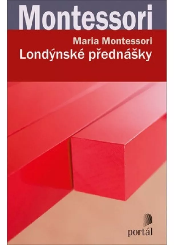 Maria Montessori - Londýnské přednášky