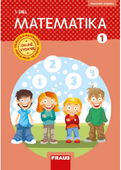 Matematika 1 - Pracovná učebnica 1. diel - Objavujem matematiku podľa prof. Hejného