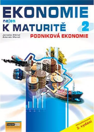 Ekonomie nejen k maturitě 2 - Podnikova ekonomie