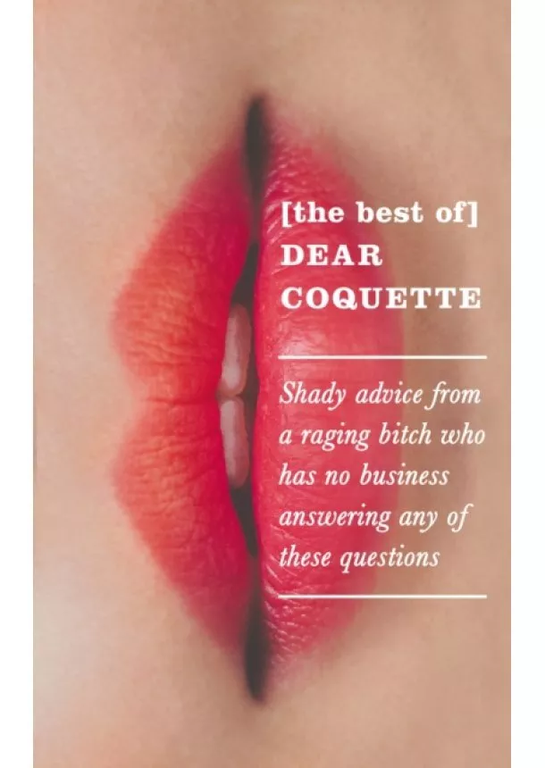 The Coquette - Dear Coquette