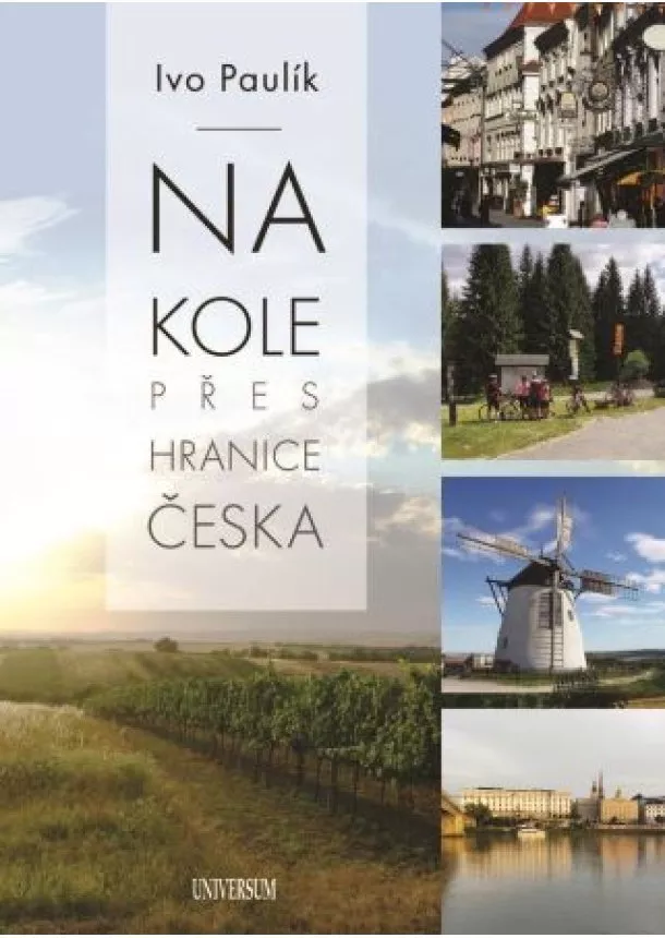 Ivo Paulík - Na kole přes hranice Česka