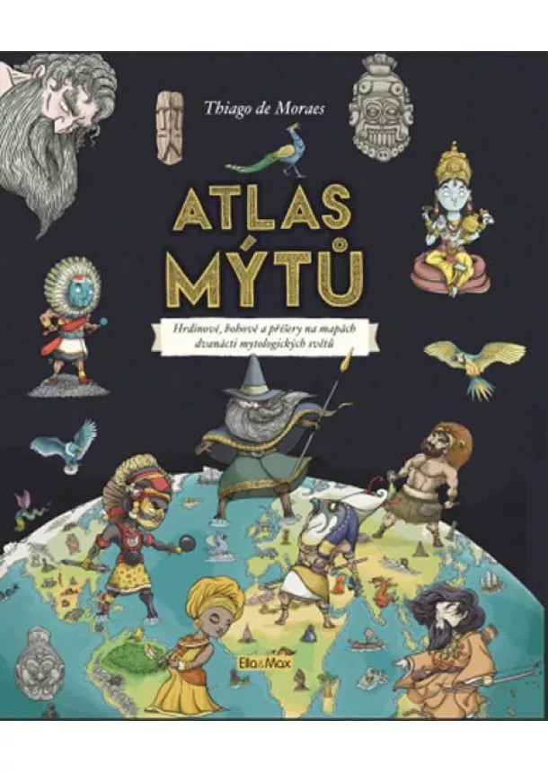 Atlas mýtů – Mýtický svět bohů