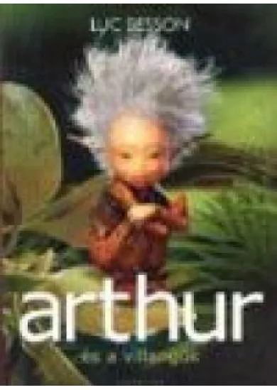 ARTHUR ÉS A VILLANGÓK