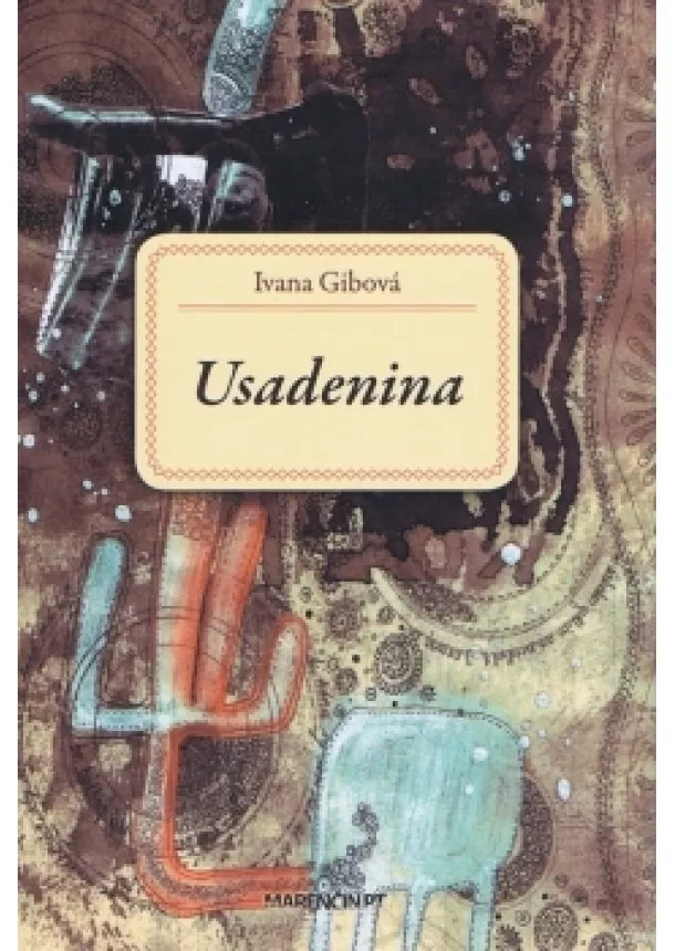 Ivana Gibová - Usadenina