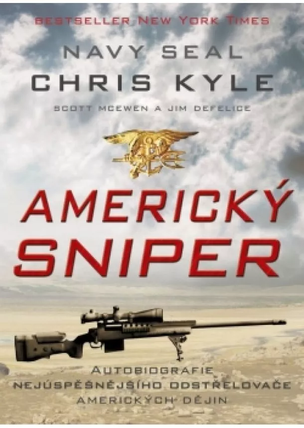 Chris Kyle, Scott McEwen, Jim DeFelice - Americký sniper