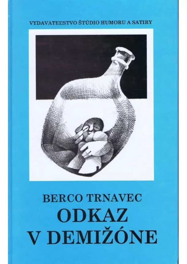 Berco Trnavec - Odkaz v demižóne