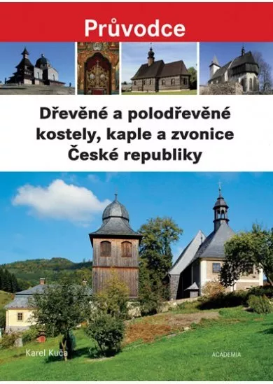 Dřevěné a polodřevěné kostely a zvonice České republiky