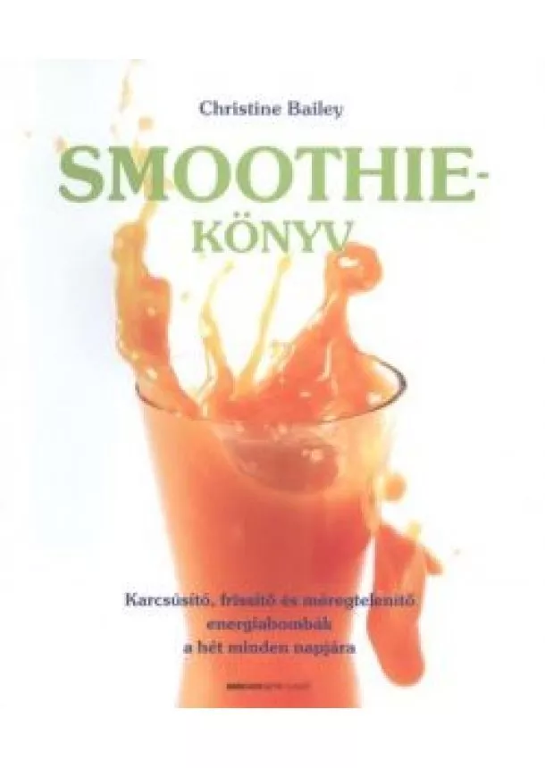 CHRISTINE BAILEY - SMOOTHIE-KÖNYV