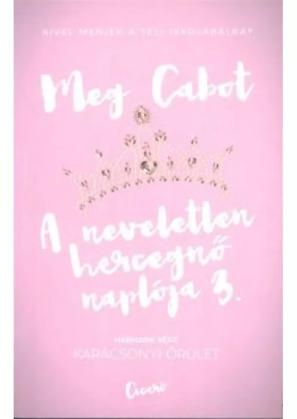 Meg Cabot - A neveletlen hercegnő naplója 3.